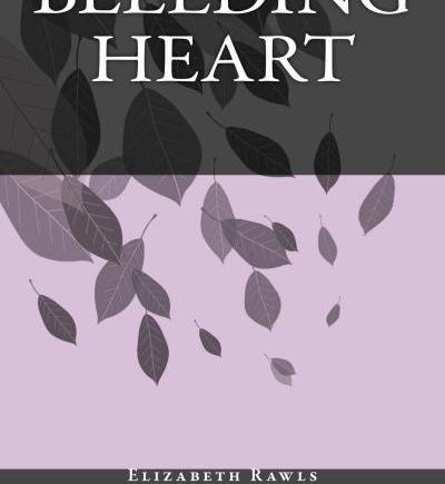 Bleeding Heart, book, poetry, poems, E E Rawls, Elizabeth Rawls, Rachel Rawls, author, fiction, purple, gray, black, book cover, short stories, anthology, riddles, fantasy,
