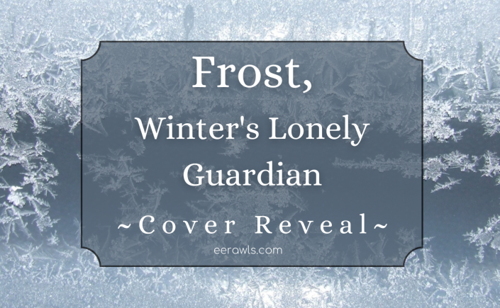 frost winter's lonely guardian, Jack Frost retelling, clean teen romance books, clean fantasy romance books, contemporary fantasy books, fae romance books, fiction New England books, clean urban fantasy books, urban fantasy romance books, Jack Frost books, winter season books, author E.E. Rawls, sweet ya romance books, urban fae books, clean and wholesome books,